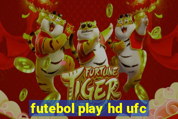 futebol play hd ufc